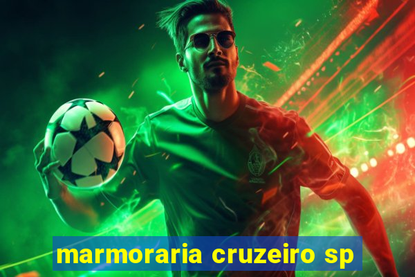 marmoraria cruzeiro sp